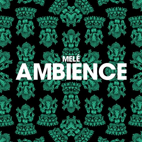 Mele - Ambience