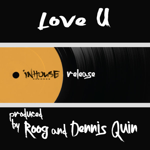Roog & Dennis Quin - Love U