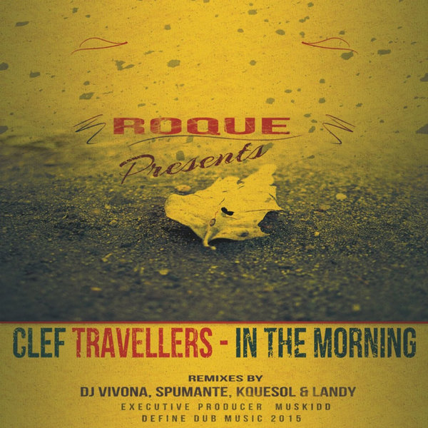 00-Roque Presents Clef Travellers-In The Morning-2015-