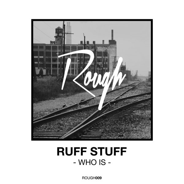 Ruff Stuff - Who Is