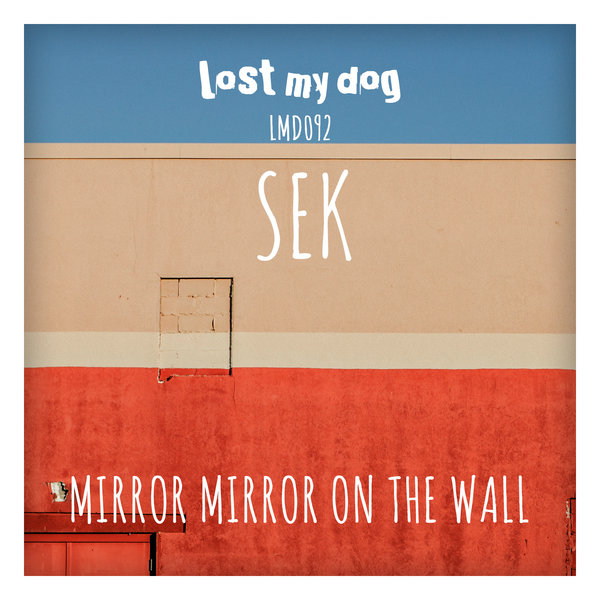 Sek - Mirror Mirror On The Wall