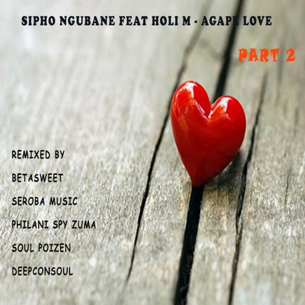 00-Sipho Ngubane Ft Holi M-Agape Love Pt. 2-2015-