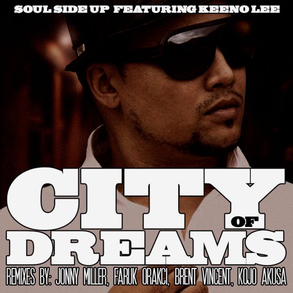 Soul Side Up Ft Keeno Lee - City Of Dreams