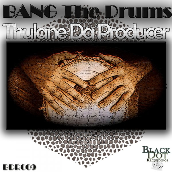 00-Thulane Da Producer-Bang The Drums-2015-