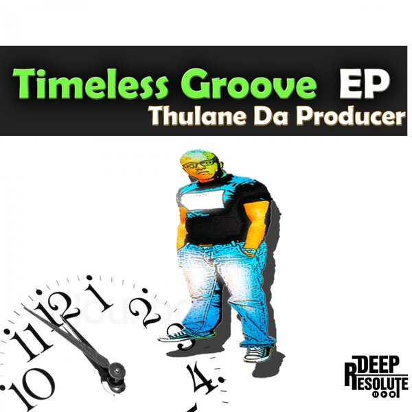 Thulane Da Producer - Timeless Groove EP
