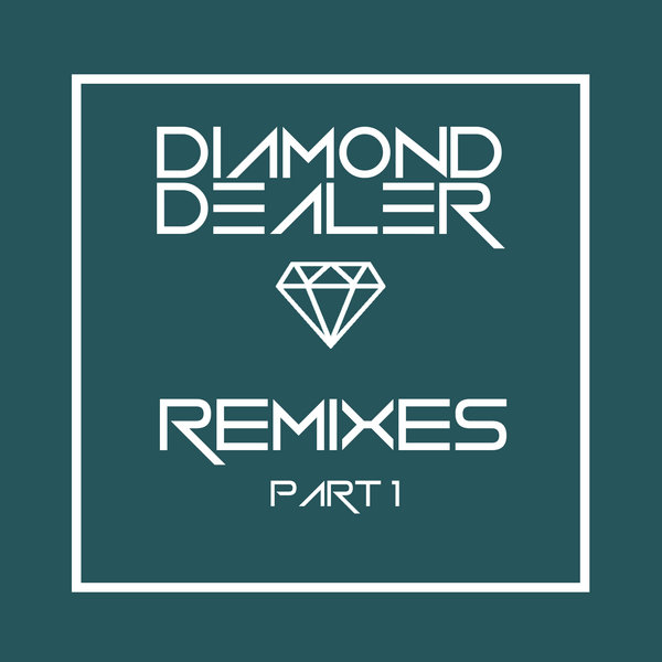 VA - Diamond Dealer Remixes Pt. 1