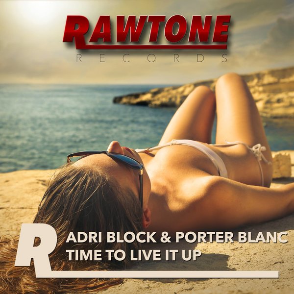 00-Adri Block & Porter Blanc-Time To Live It Up-2015-