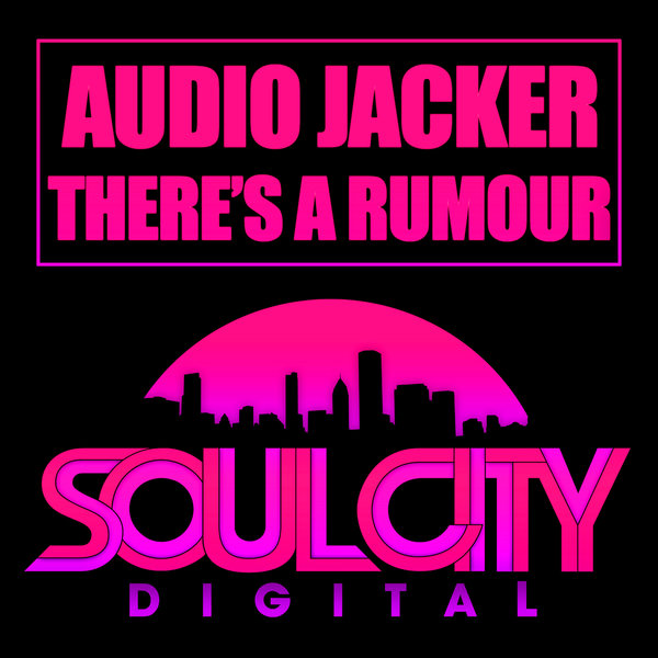 Audio Jacker - There's A Rumour