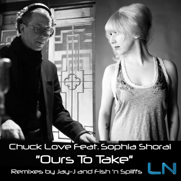 Chuck Love Ft Sophia Shorai - Ours To Take