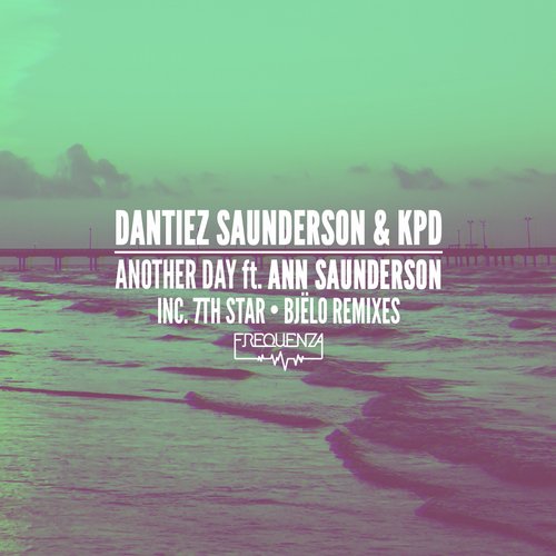 00-Dantiez Saunderson & KPD Ft Ann Saunderson-Another Day-2015-
