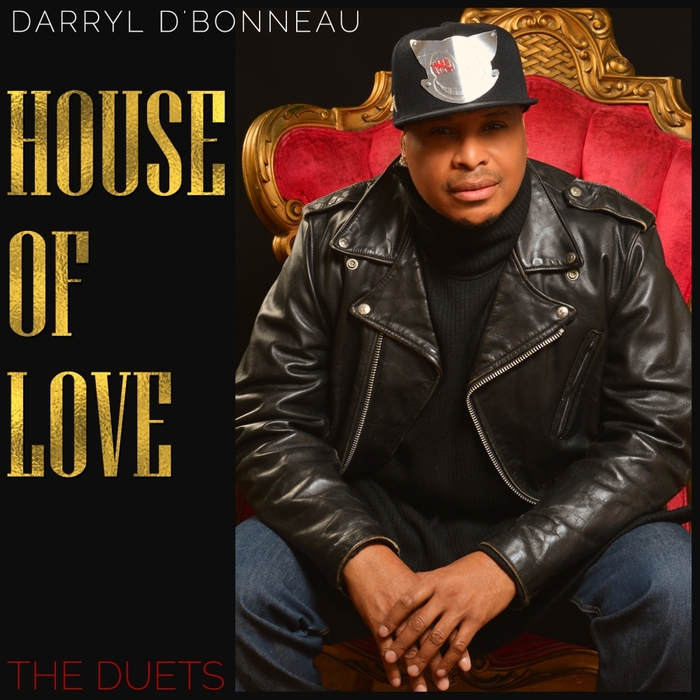 Darryl D' Bonneau - House Of Love