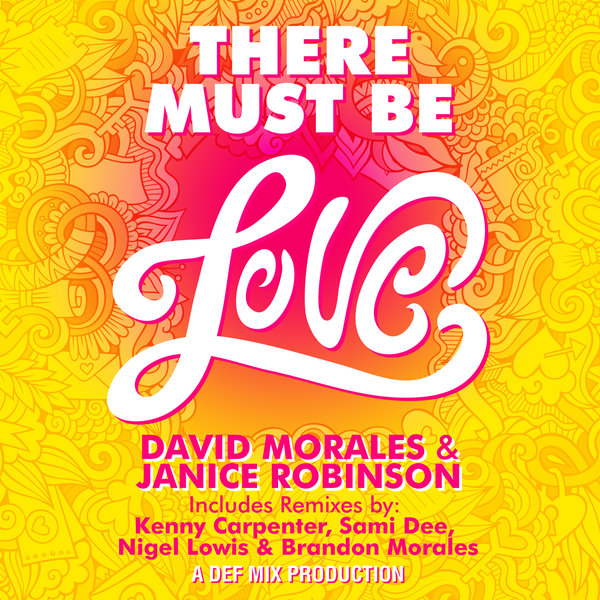 David Morales & Janice Robinson - There Must Be Love (Pt. 2 The Remixes)