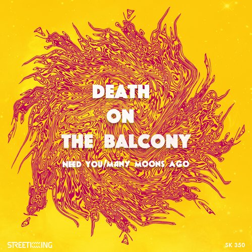 Death On The Balcony - Need You - Many Moons Ago