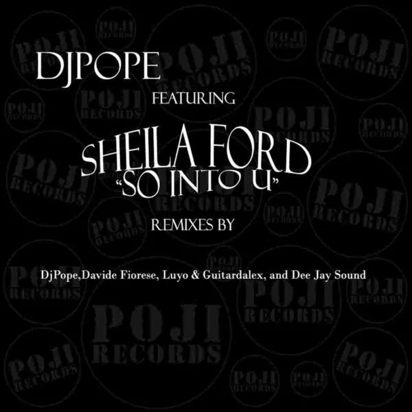 Djpope Ft Sheila Ford - So Into U