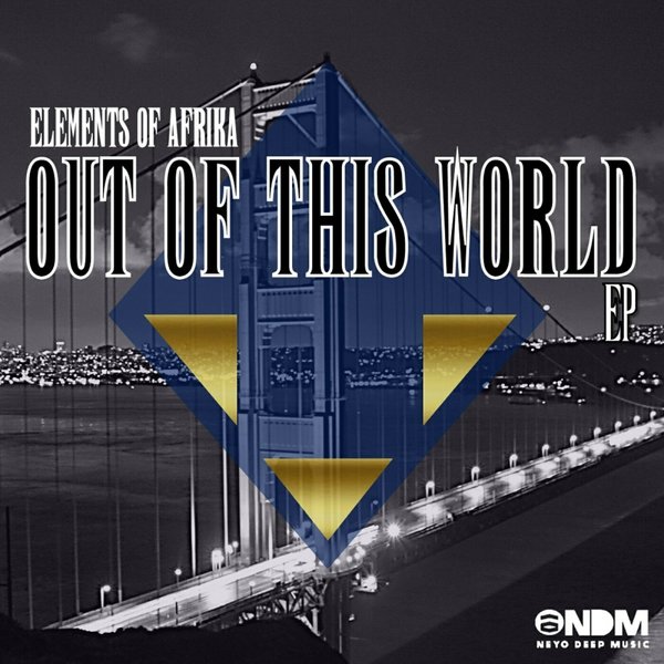 Elements Of Afrika - Out Of This World EP