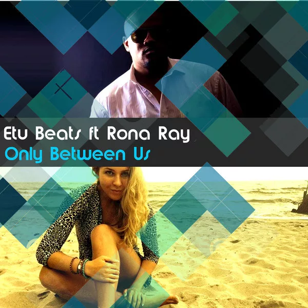 Etu Beats Ft Rona Ray - Only Between Us
