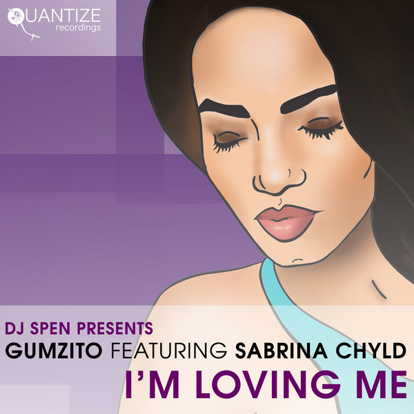 Gumzito Ft Sabrina Chyld - I'm Loving Me