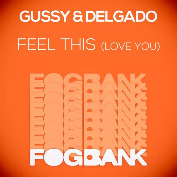 00-Gussy & Delgado-Feel This (Love You)-2015-