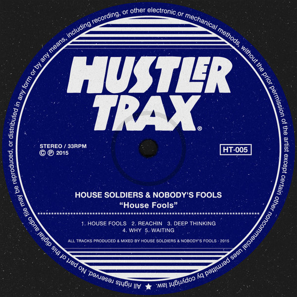 House Soldiers & Nobody's Fools - House Fools