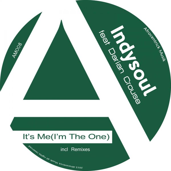 Indysoul Ft Darian Crouse - It's Me (I'm The One)