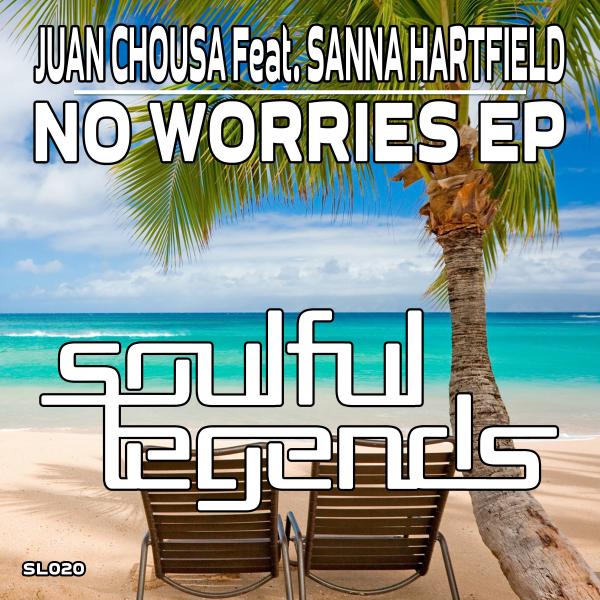 Juan Chousa Ft Sanna Hartfield - No Worries EP