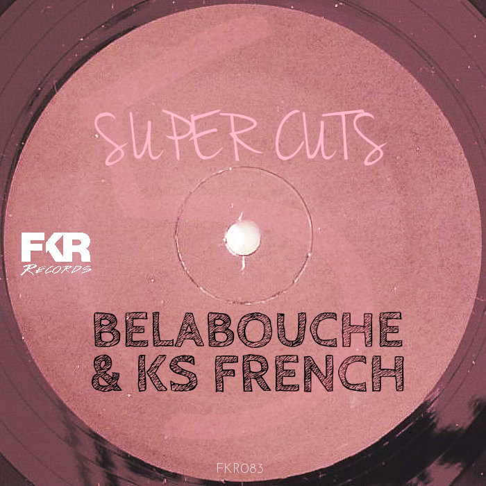 Ks French & Belabouche - Super Cuts V5