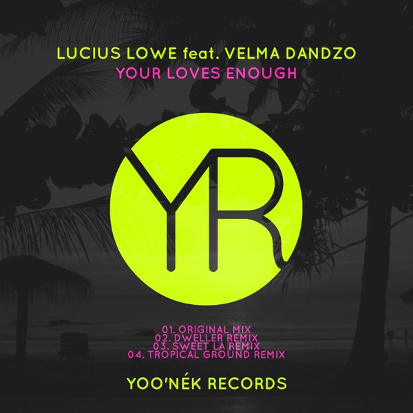 Lucius Lowe - Your Loves Enough