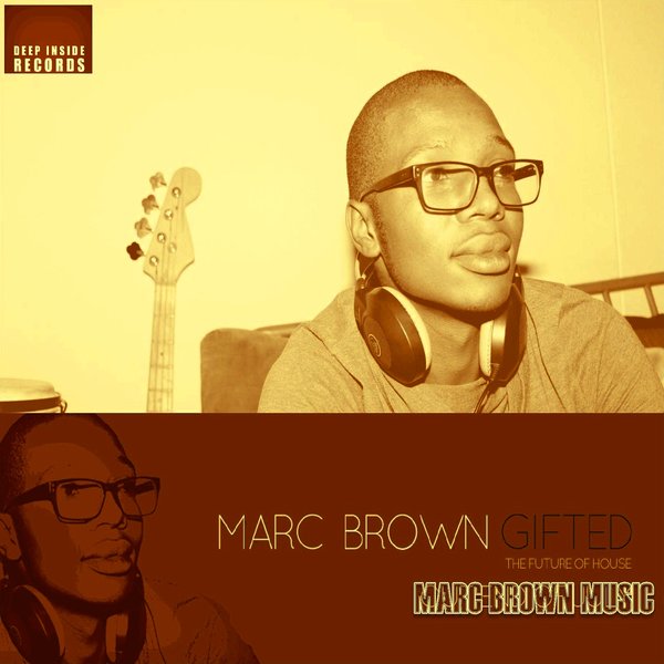 Marc Brown - Gifted (The Future Of House)
