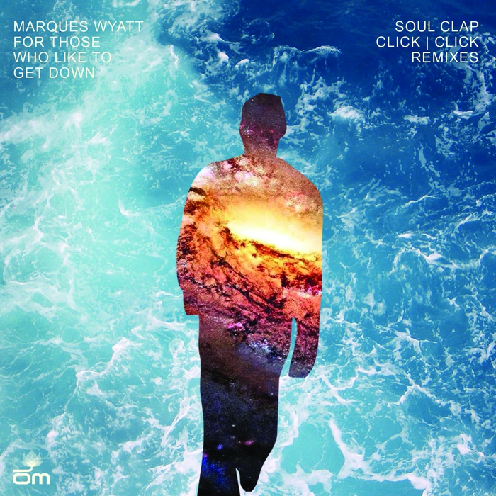 Marques Wyatt - For Those Who Like To Get Down (Remixes)