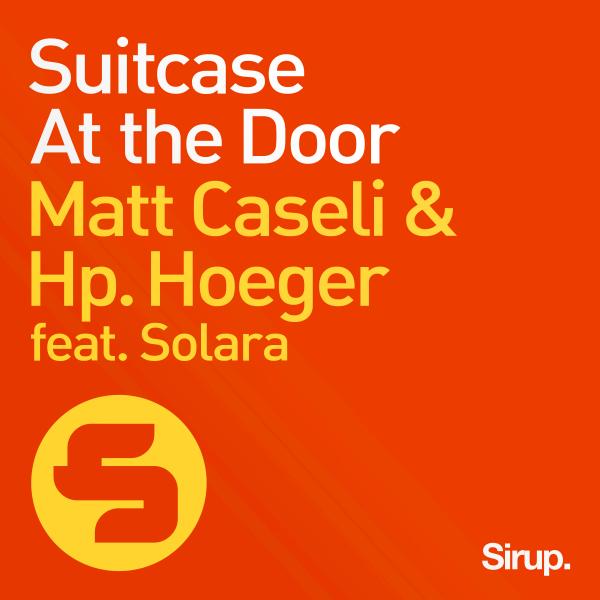 Matt Caseli & Hp. Hoeger Ft Solara - Suitcase At The Door