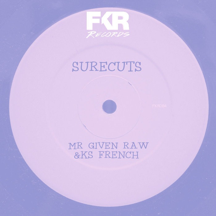 Mr. Given Raw & KS French - Sure Cuts