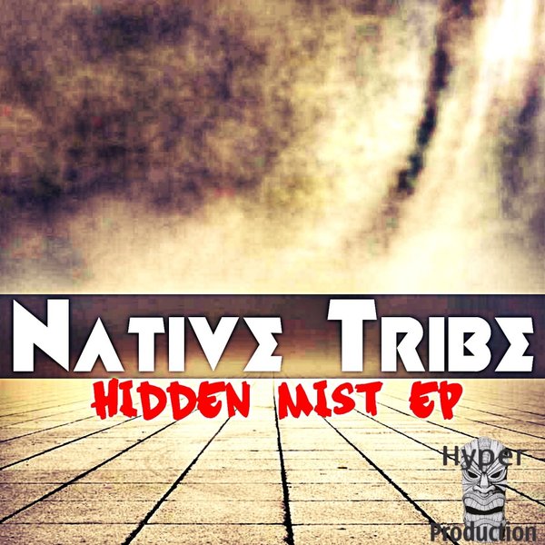 00-Native Tribe-Hidden Mist EP-2015-