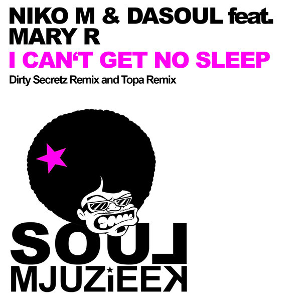 Niko M & Dasoul Ft Mary R. - I Can't Get No Sleep