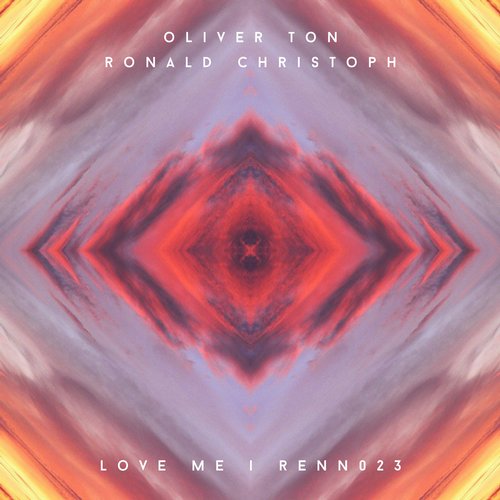 Oliver Ton & Ronald Christoph - Love Me