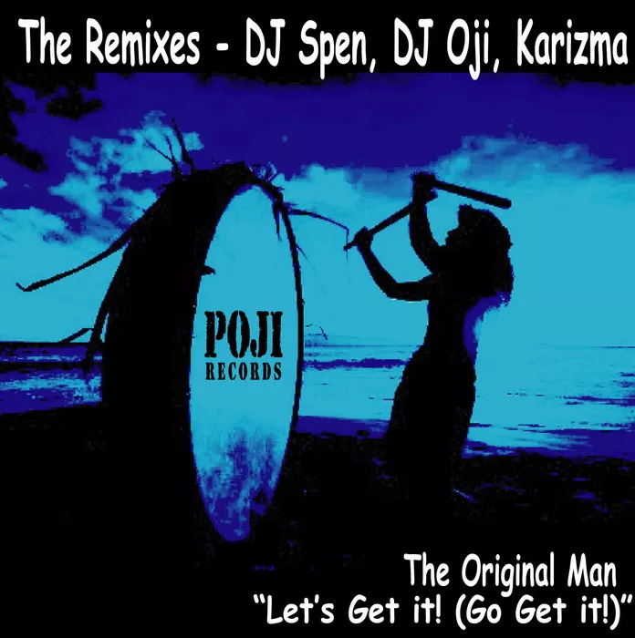 Original Man - Let's Get It (Go Get It!) The Remixes