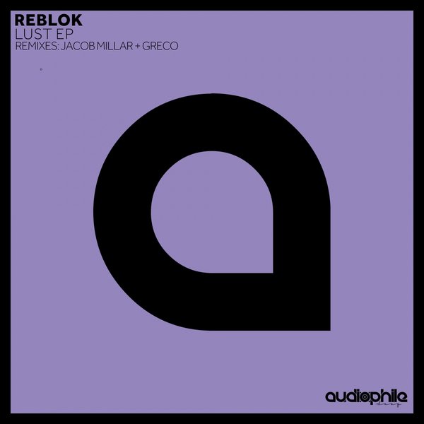 Reblok - Lust EP