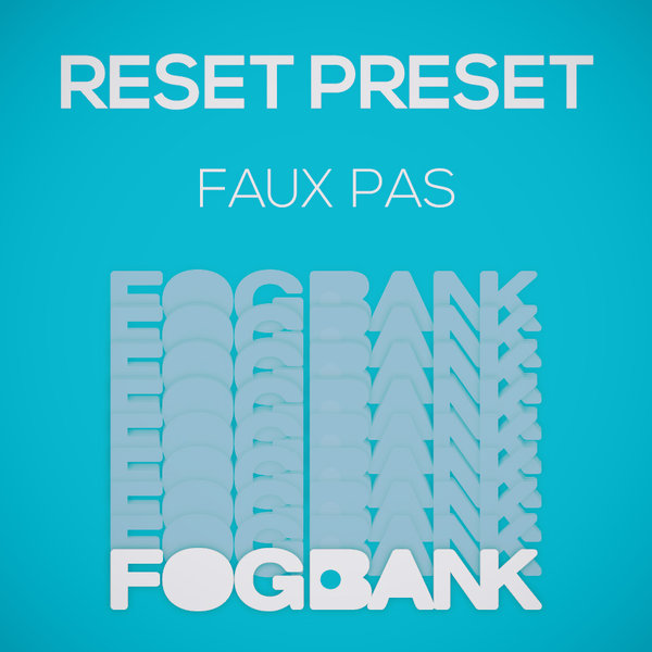 00-Reset Preset-Faux Pas-2015-