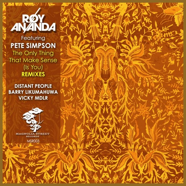 Roy Ananda ft Pete Simpson - The Only Thing That Make Sense (Is You) Remixes