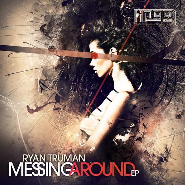 Ryan Truman - Messing Around EP