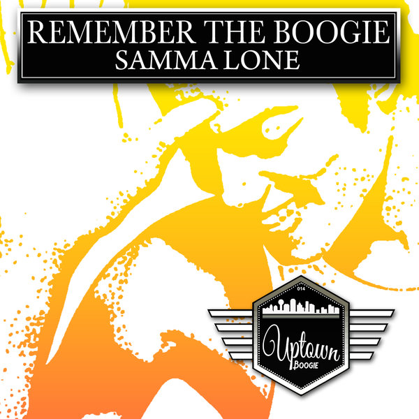 Samma Lone - Remember The Boogie