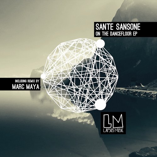 Sante Sansone - On The Dancefloor EP