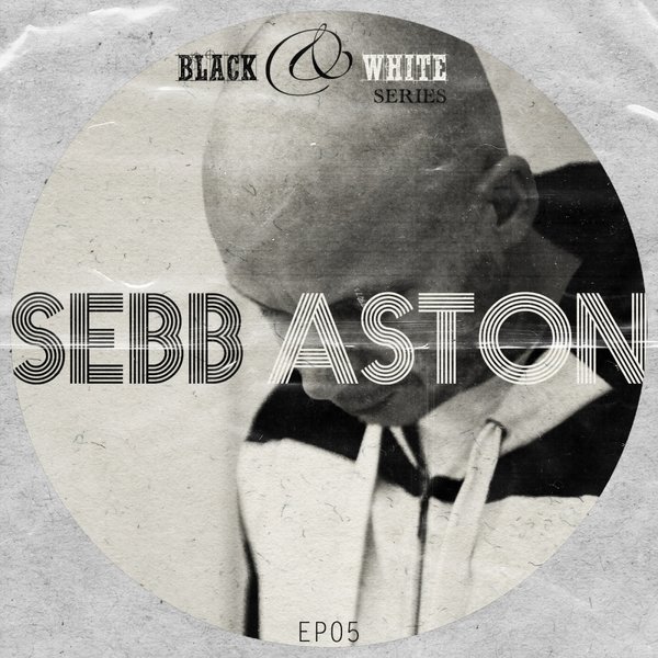 00-Sebb Aston-Black & White Series EP 05-2015-