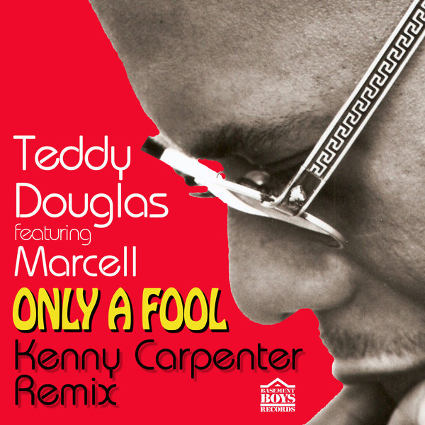 00-Teddy Douglas Ft Marcell Russell-Only A Fool (KC Heart & Soul Remix)-2015-