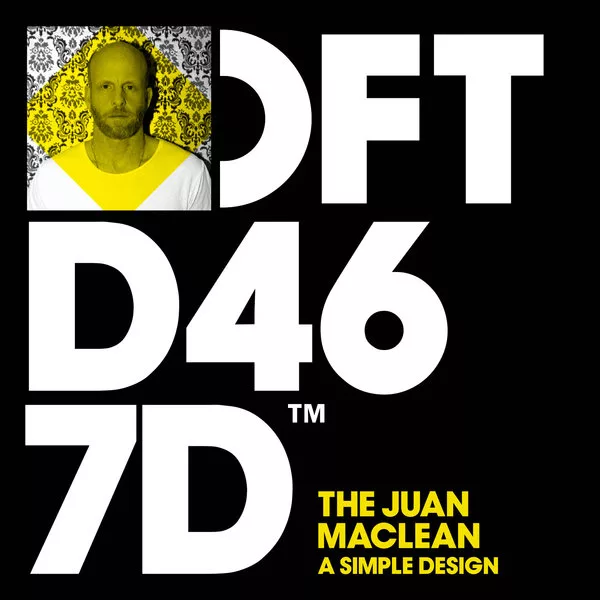 The Juan Maclean - A Simple Design