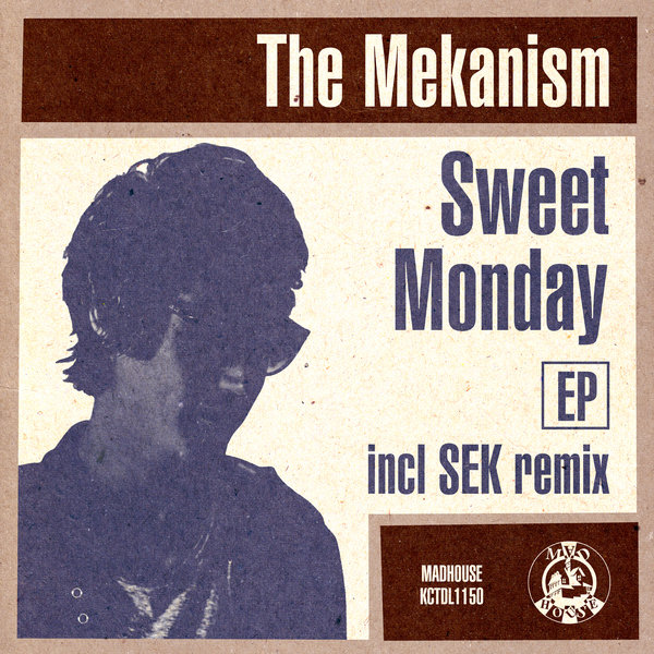 The Mekanism - Sweet Monday EP