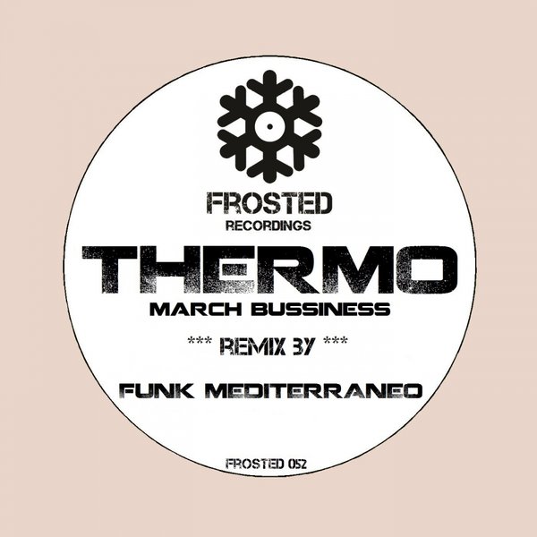 Thermo - March Bussiness (Funk Mediterraneo Remix)