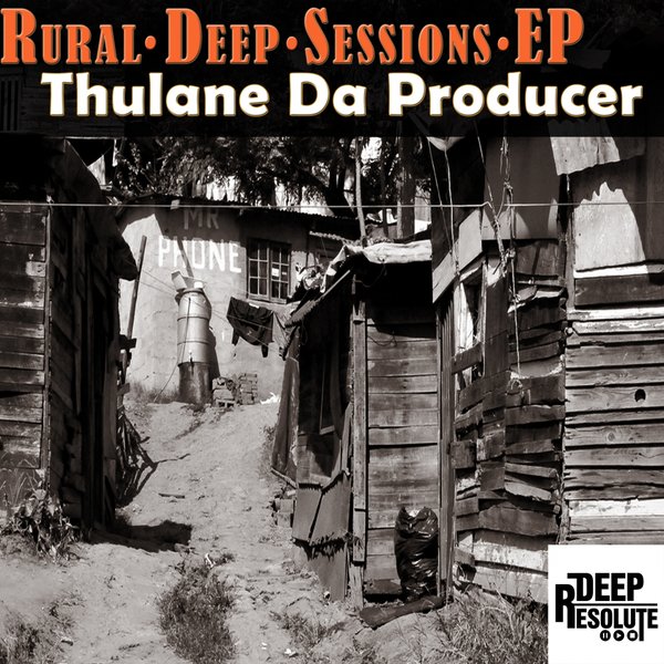 Thulane Da Producer - Rural Deep Sessions EP
