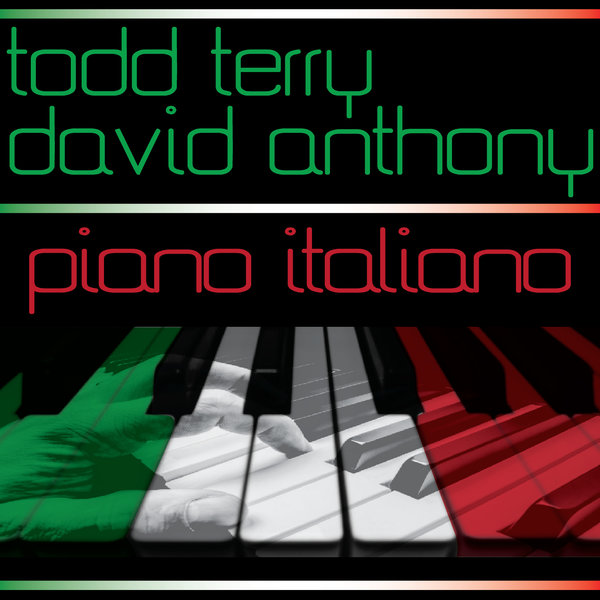00-Todd Terry & David Anthony-Piano Italiano-2015-