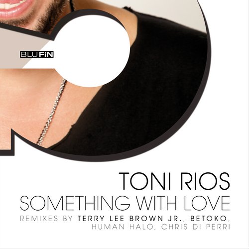 Toni Rios - Something With