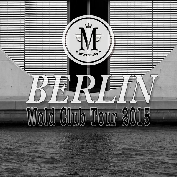 VA - Berlin Wold Club Tour 2015